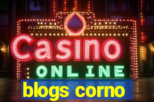 blogs corno